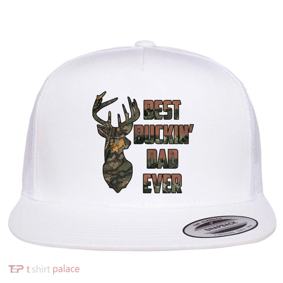 Best Buckin Dad Ever Father's Day Gift Flatbill Hat