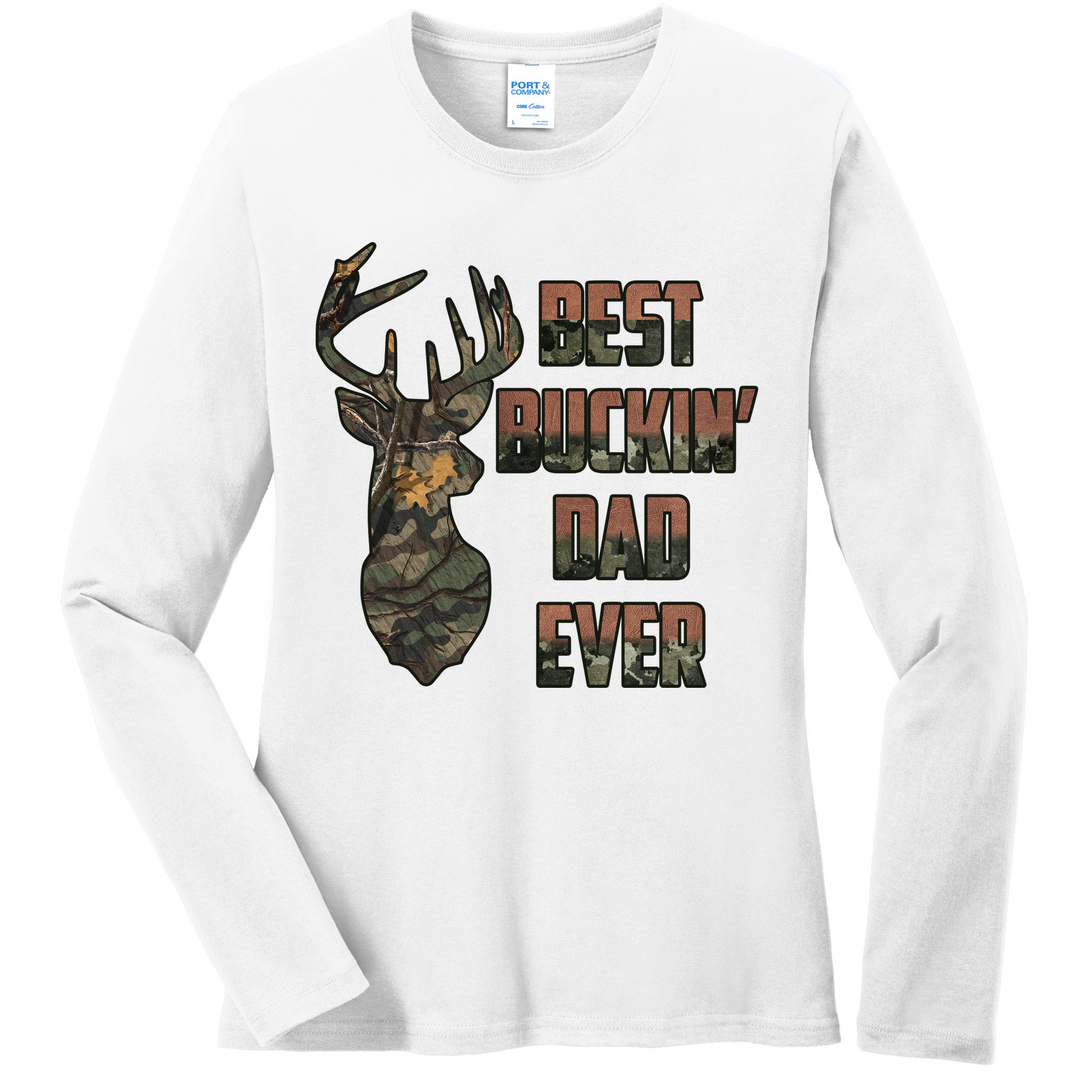 Best Buckin Dad Ever Father's Day Gift Ladies Long Sleeve Shirt