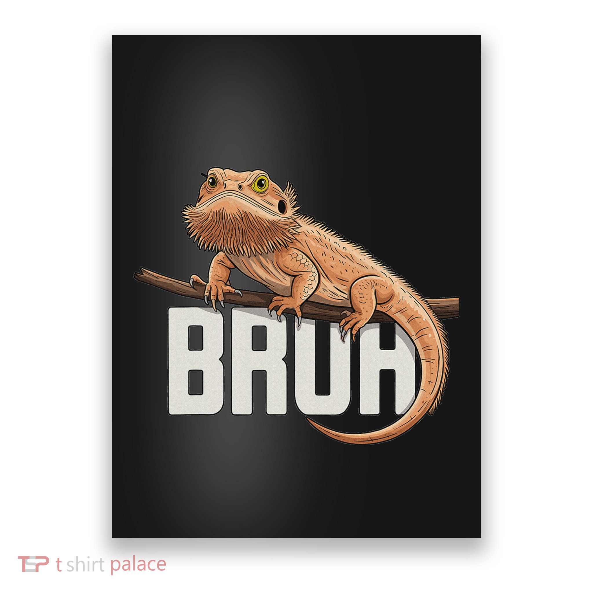 Bruh Bearded Dragon Poster