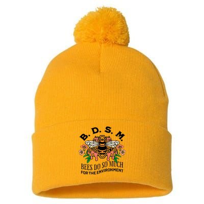 Bdsm Bees Do So Much For The Environment Pom Pom 12in Knit Beanie