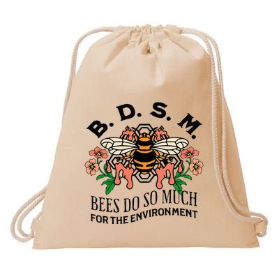 Bdsm Bees Do So Much For The Environment Drawstring Bag
