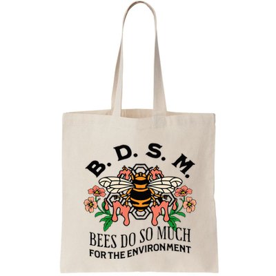 Bdsm Bees Do So Much For The Environment Bag