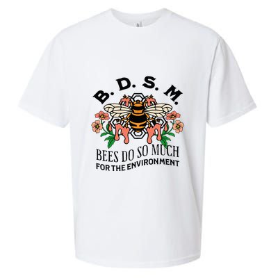 Bdsm Bees Do So Much For The Environment Sueded Cloud Jersey T-Shirt