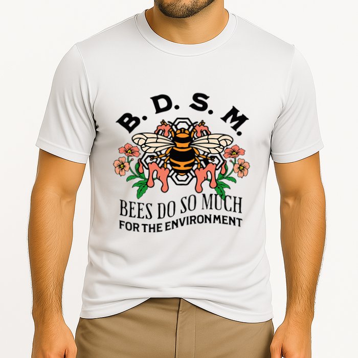 Bdsm Bees Do So Much For The Environment Cooling Performance Crew T-Shirt