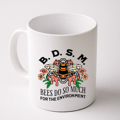 Bdsm Bees Do So Much For The Environment Mug