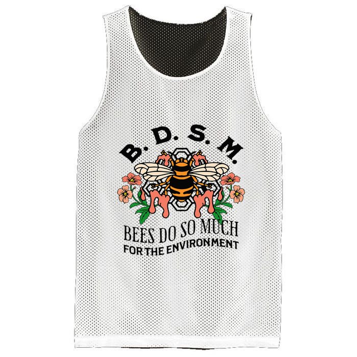 Bdsm Bees Do So Much For The Environment Mesh Reversible Basketball Jersey Tank