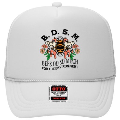 Bdsm Bees Do So Much For The Environment Trucker Hat