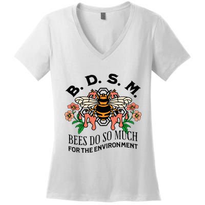 Bdsm Bees Do So Much For The Environment Women's V-Neck T-Shirt