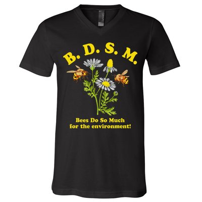 BDSM Bees Do So Much For The Environment V-Neck T-Shirt
