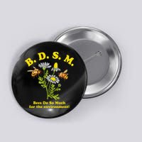 BDSM Bees Do So Much For The Environment Button