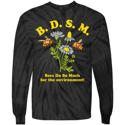 BDSM Bees Do So Much For The Environment Tie-Dye Long Sleeve Shirt