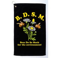 BDSM Bees Do So Much For The Environment Golf Towel