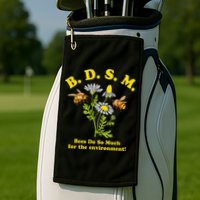 BDSM Bees Do So Much For The Environment Golf Towel