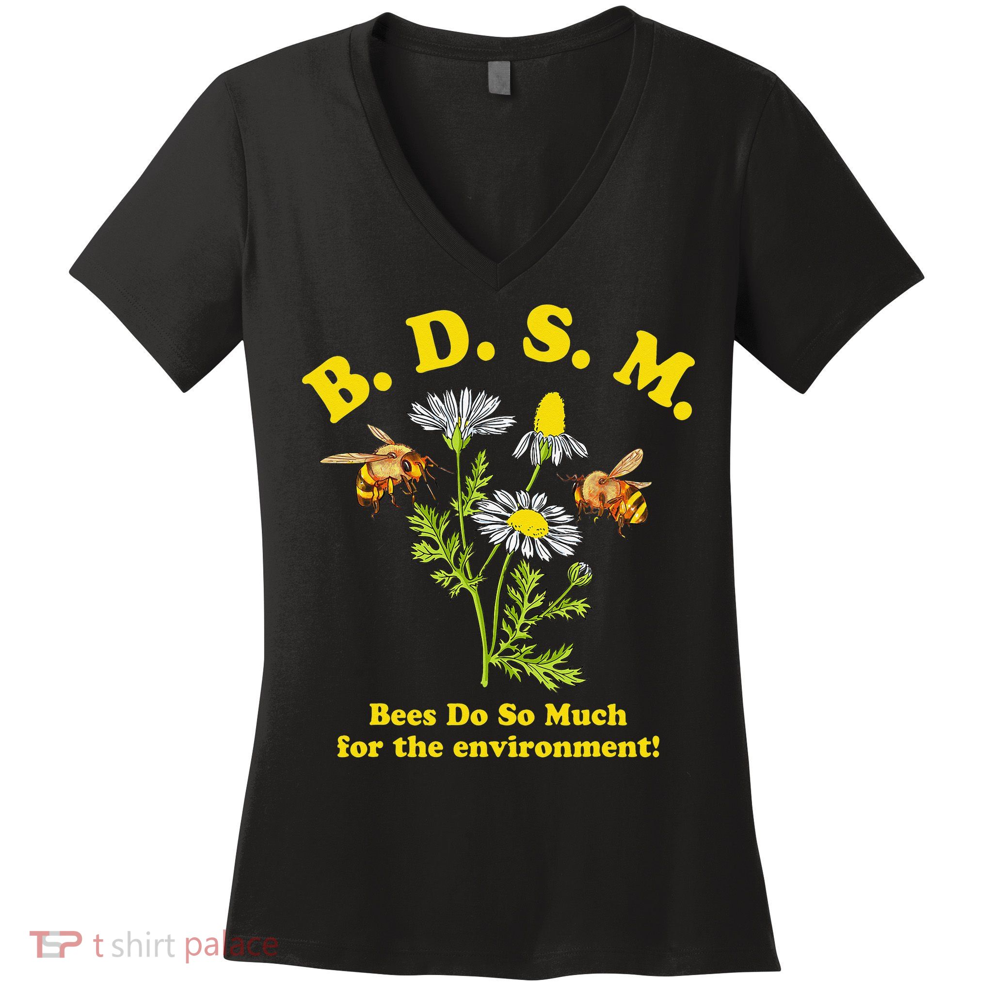 BDSM Bees Do So Much For The Environment Women's V-Neck T-Shirt