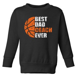 Best Basketball Dad Coach Ever Fathers Day Retro Bball Coach Toddler Sweatshirt