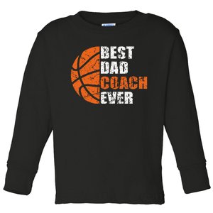 Best Basketball Dad Coach Ever Fathers Day Retro Bball Coach Toddler Long Sleeve Shirt