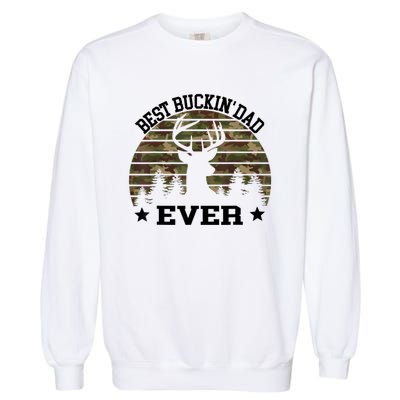 Best Buckin Dad Ever Deer Hunting Fathers Day Manley Garment-Dyed Sweatshirt