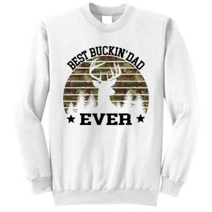 Best Buckin Dad Ever Deer Hunting Fathers Day Manley Sweatshirt