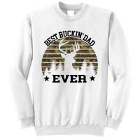 Best Buckin Dad Ever Deer Hunting Fathers Day Manley Sweatshirt