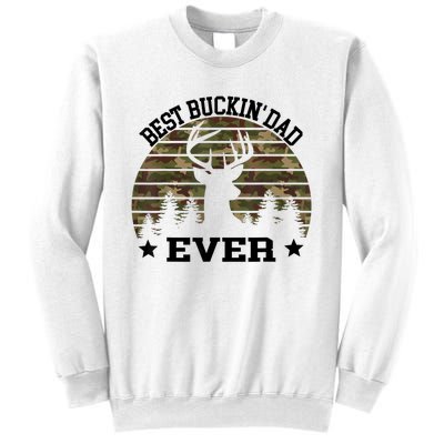 Best Buckin Dad Ever Deer Hunting Fathers Day Manley Sweatshirt