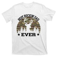 Best Buckin Dad Ever Deer Hunting Fathers Day Manley T-Shirt