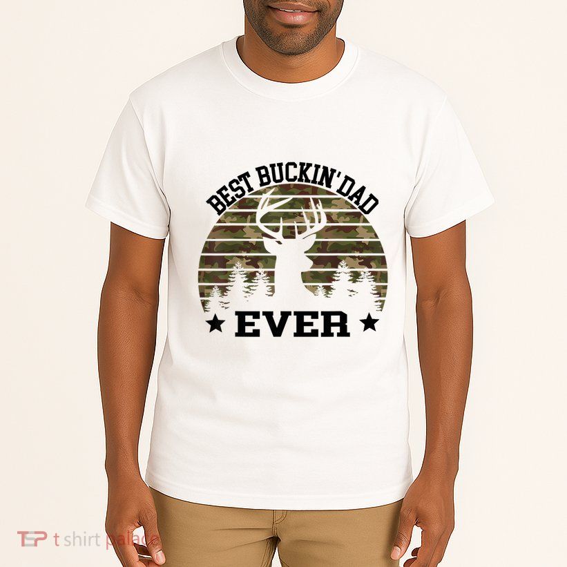 Best Buckin Dad Ever Deer Hunting Fathers Day Manley Tall T-Shirt