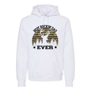 Best Buckin Dad Ever Deer Hunting Fathers Day Manley Premium Hoodie