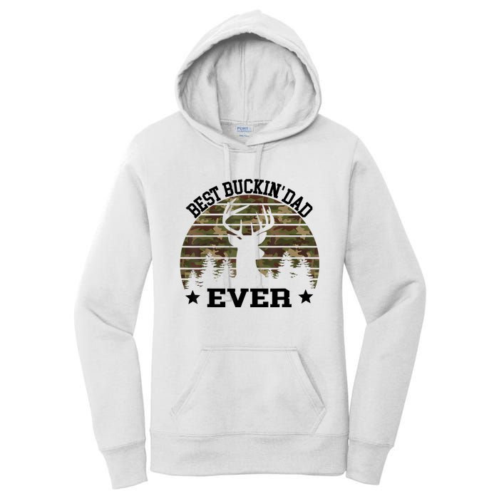 Best Buckin Dad Ever Deer Hunting Fathers Day Manley Women's Pullover Hoodie