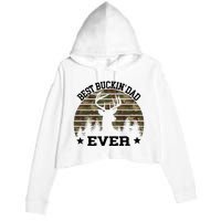 Best Buckin Dad Ever Deer Hunting Fathers Day Manley Crop Fleece Hoodie