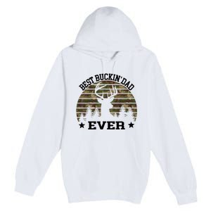 Best Buckin Dad Ever Deer Hunting Fathers Day Manley Premium Pullover Hoodie