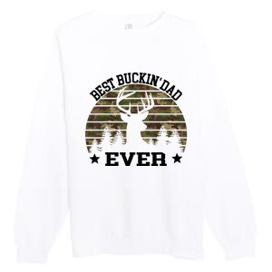 Best Buckin Dad Ever Deer Hunting Fathers Day Manley Premium Crewneck Sweatshirt