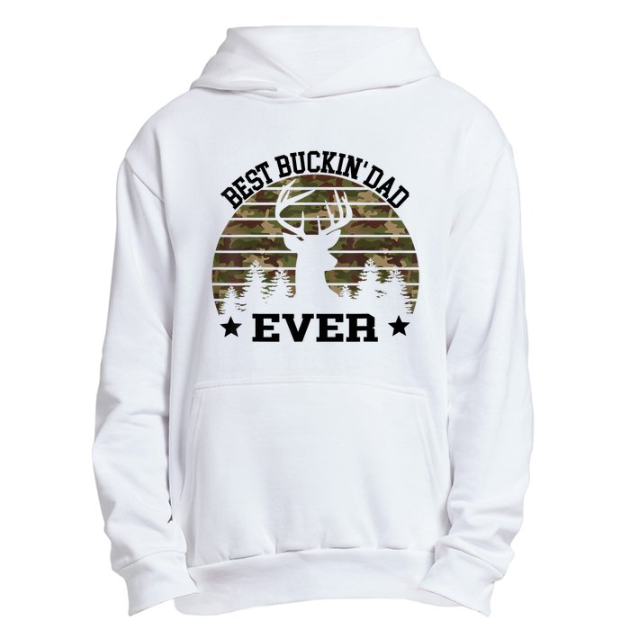 Best Buckin Dad Ever Deer Hunting Fathers Day Manley Urban Pullover Hoodie