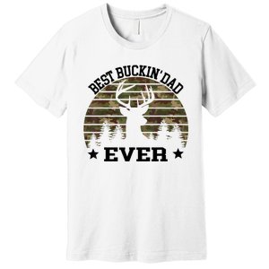 Best Buckin Dad Ever Deer Hunting Fathers Day Manley Premium T-Shirt