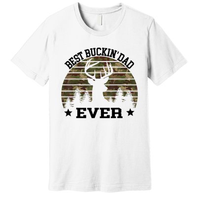 Best Buckin Dad Ever Deer Hunting Fathers Day Manley Premium T-Shirt