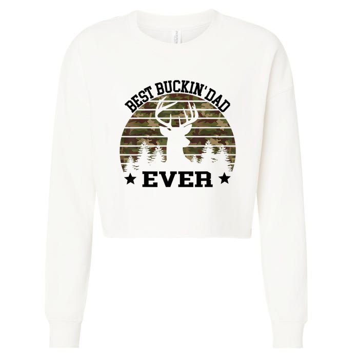 Best Buckin Dad Ever Deer Hunting Fathers Day Manley Cropped Pullover Crew