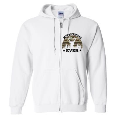 Best Buckin Dad Ever Deer Hunting Fathers Day Manley Full Zip Hoodie