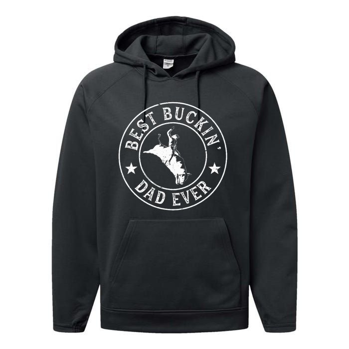 Best Buckin Dad Ever Cowboy Bull Riding Rodeo Performance Fleece Hoodie