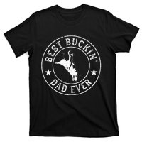 Best Buckin Dad Ever Cowboy Bull Riding Rodeo T-Shirt