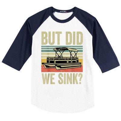 Boating But Did We Sink Funny Pontoon Boat Captain Baseball Sleeve Shirt