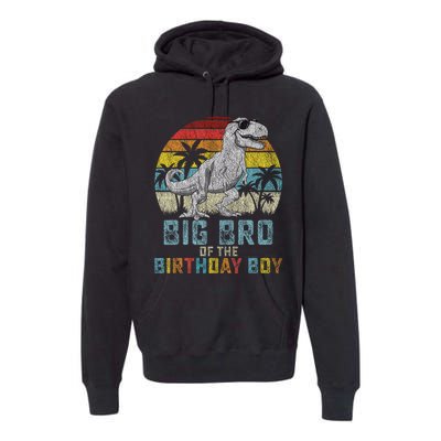 Big Bro Dinosaur Of The Birthday Boy Matching Family Premium Hoodie