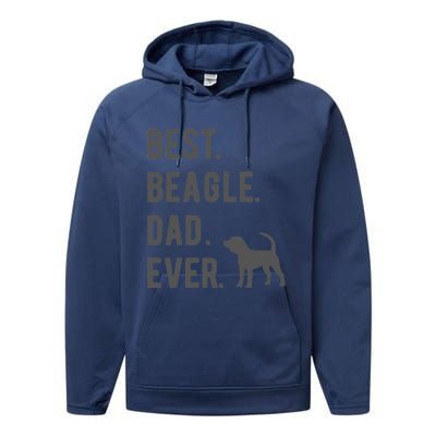 Best Beagle Dad Ever Funny Beagle Dog Lovers Dad Gift Performance Fleece Hoodie