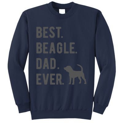 Best Beagle Dad Ever Funny Beagle Dog Lovers Dad Gift Sweatshirt