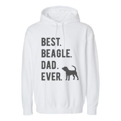 Best Beagle Dad Ever Funny Beagle Dog Lovers Dad Gift Garment-Dyed Fleece Hoodie