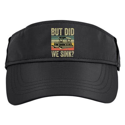 Boating But Did We Sink Funny Pontoon Boat Captain Adult Drive Performance Visor