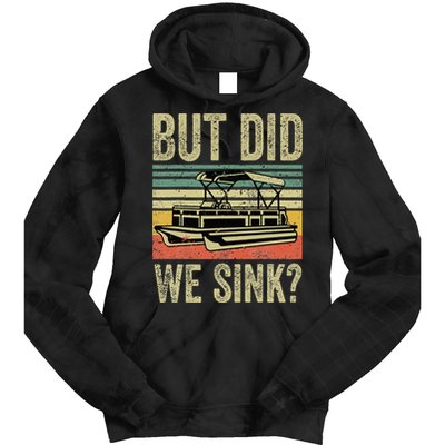 Boating But Did We Sink Funny Pontoon Boat Captain Tie Dye Hoodie
