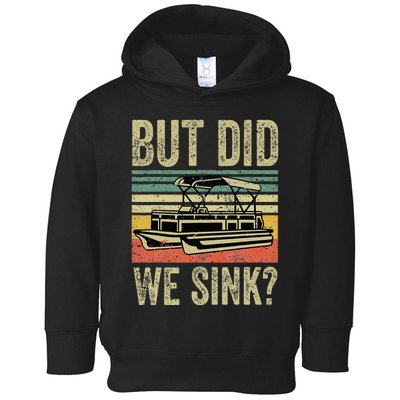 Boating But Did We Sink Funny Pontoon Boat Captain Toddler Hoodie