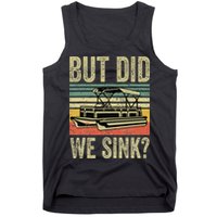 Boating But Did We Sink Funny Pontoon Boat Captain Tank Top