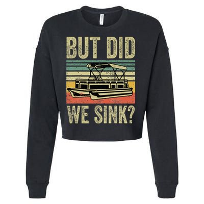Boating But Did We Sink Funny Pontoon Boat Captain Cropped Pullover Crew