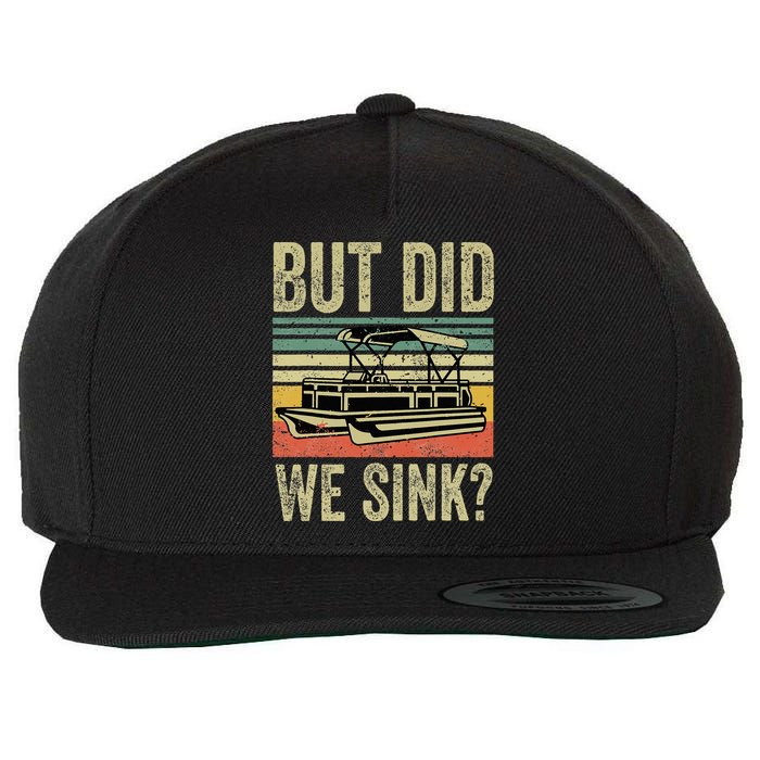 Boating But Did We Sink Funny Pontoon Boat Captain Wool Snapback Cap