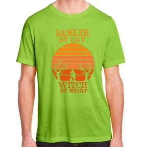 Banker By Day Witch By Night Funny Banking Halloween Retro Gift Adult ChromaSoft Performance T-Shirt